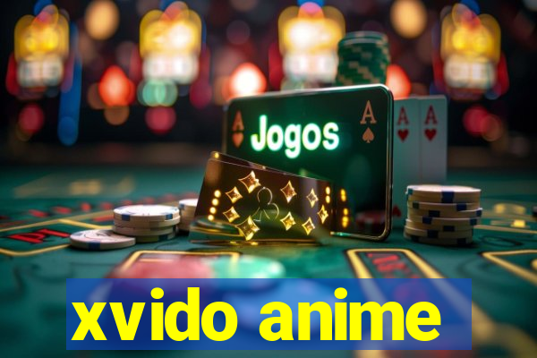 xvido anime